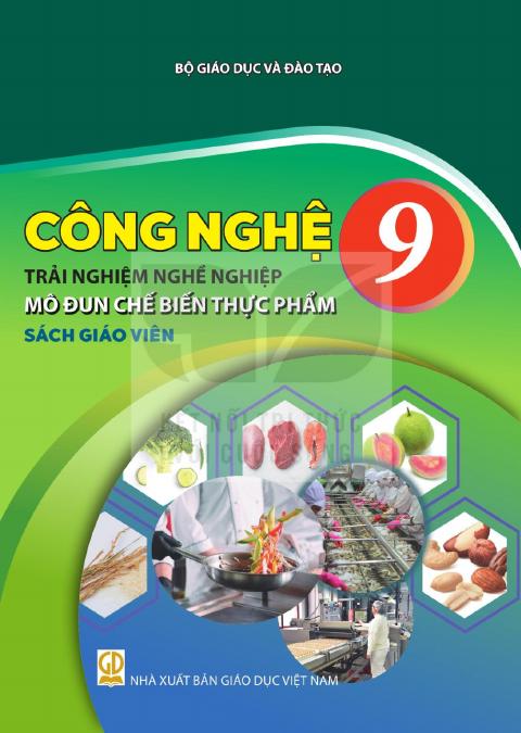 Sách giáo viên Công nghệ 9 - Trải nghiệm nghề nghiệp - Mô đun Chế biến thực phẩm - Kết nối tri thức 2026-2027